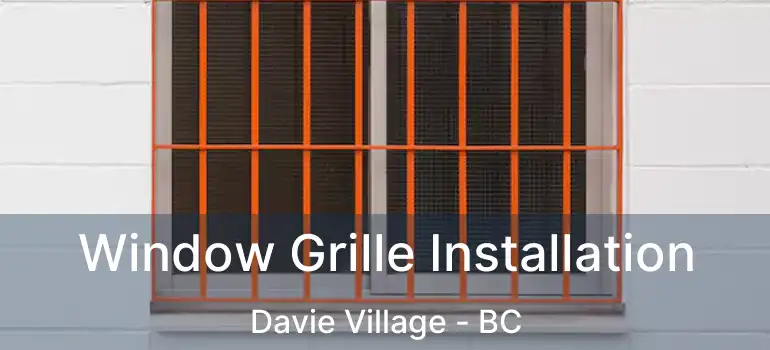  Window Grille Installation Davie Village - BC