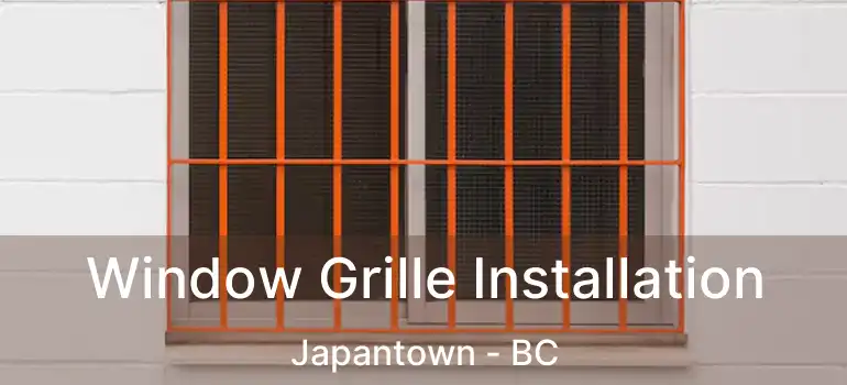  Window Grille Installation Japantown - BC