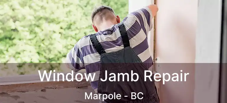  Window Jamb Repair Marpole - BC