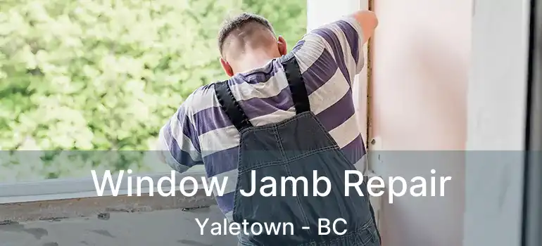  Window Jamb Repair Yaletown - BC