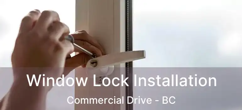  Window Lock Installation Commercial Drive - BC