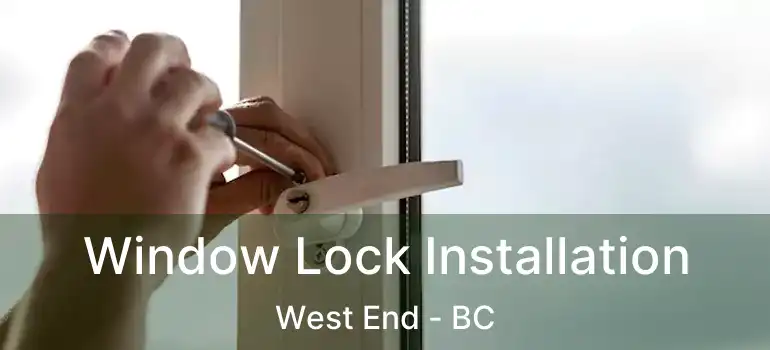  Window Lock Installation West End - BC