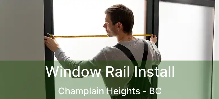  Window Rail Install Champlain Heights - BC