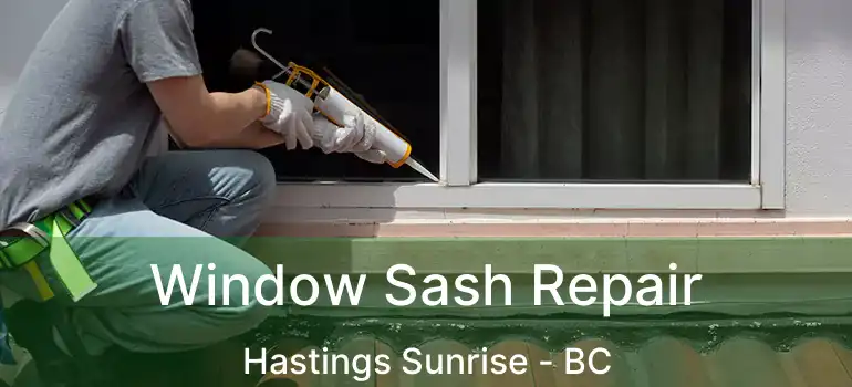  Window Sash Repair Hastings Sunrise - BC