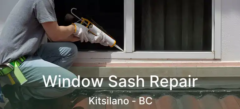  Window Sash Repair Kitsilano - BC