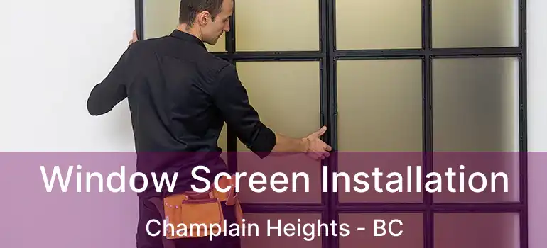  Window Screen Installation Champlain Heights - BC