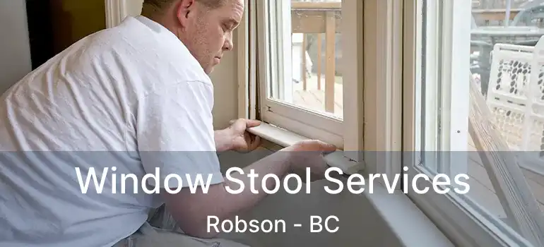  Window Stool Services Robson - BC