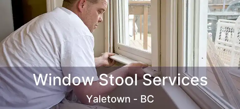  Window Stool Services Yaletown - BC